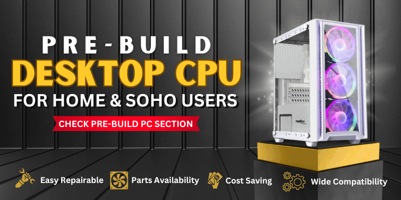 Pre-build Desktop CPU Prebuild desktop CPU